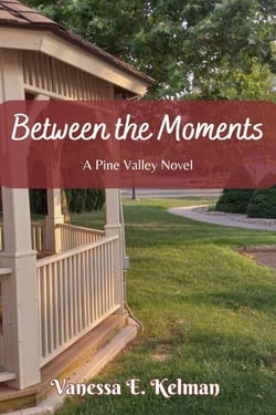 Between the Moments - Pine Valley, #2