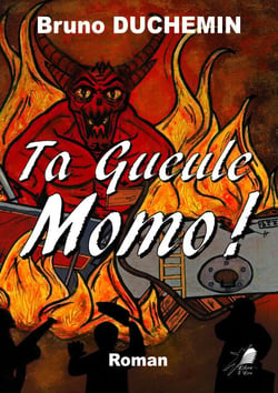 Ta Gueule Momo ! - Roman