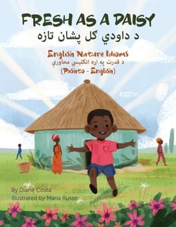 Fresh As a Daisy  (Pashto-English) - Language Lizard Bilingual Idioms