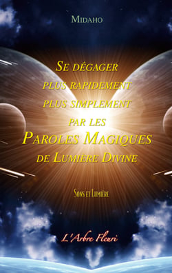 Se dégager plus rapidement, plus simplement par les Paroles Magiques