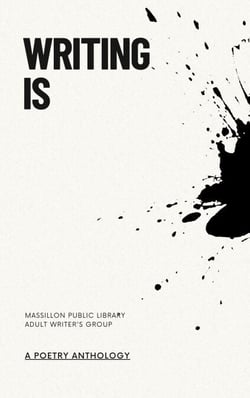Writing Is - Massillon Public Library Writer's Group Anthologies, #1