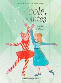 L'Ecole des pointes (Tome 4) - Ballet à Rome