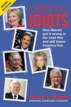 Useful Idiots - How Liberals Got It Wrong in the Cold War and Still Blame America First