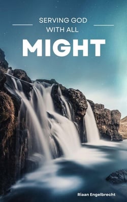 Serving a Mighty God with all Strength - In pursuit of God