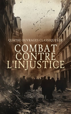 Quatre Ouvrages Classiques de Combat contre l'Injustice - Les Misérables, Le Ventre de Paris, Germinal, Jacquou le Croquant, etc.