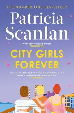 City Girls Forever - 'Warm, comforting and relevant' MARIAN KEYES
