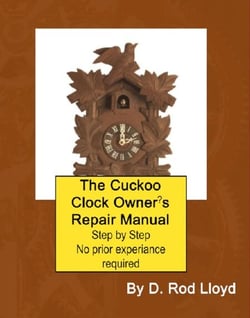 The Cuckoo Clock Owner?s Repair Manual - Clock Repair you can Follow Along
