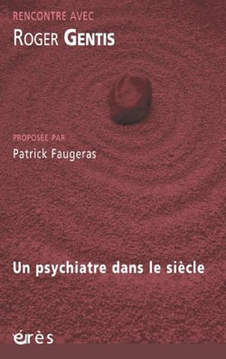 Roger Gentis - Un psychiatre dans le siècle