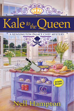 Kale to the Queen - A Kensington Palace Chef Mystery