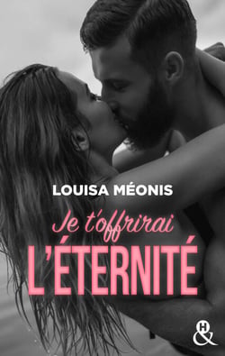 Je t'offrirai l'éternité - Une histoire d'amour puissante et émouvante par l'auteur aux 140 000 lecteurs conquis !