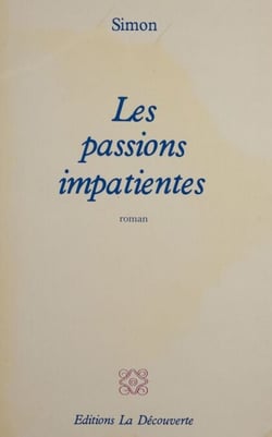 Les passions impatientes