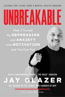 Unbreakable - How I Turned My Depression and Anxiety into Motivation and You Can Too
