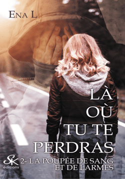 Là où tu te perdras 2 - La poupée de sang et de larmes