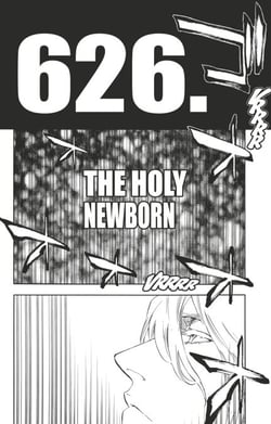 Bleach - T69 - Chapitre 626 - THE HOLY NEWBORN
