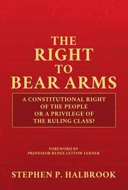 The Right to Bear Arms: A Constitutional Right of the People or a Privilege of the Ruling Class?