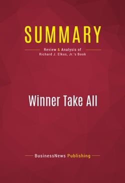 Summary: Winner Take All - Review and Analysis of Richard J. Elkus, Jr.'s Book