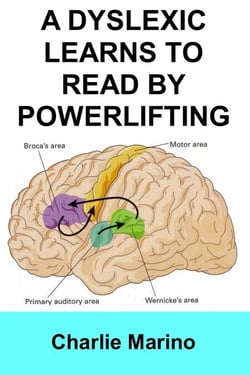 A Dyslexic Learns to  Read by Powerlifting