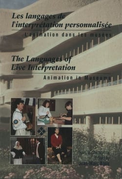 Langages de l'interprétation personnalisées / The languages of live interpretation - L'animation dans les musée / Animation in museums