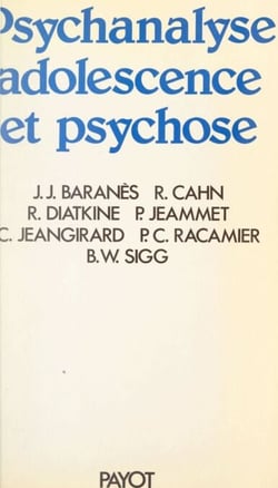 Psychanalyse, adolescence et psychose - Colloque international des 11, 12 et 13 mai 1984, Ministère de la Recherche, Paris