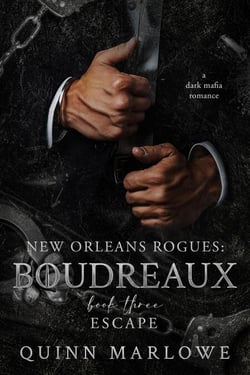 Escape: A Dark Mafia Romance - New Orleans Rogues: Boudreaux, #3