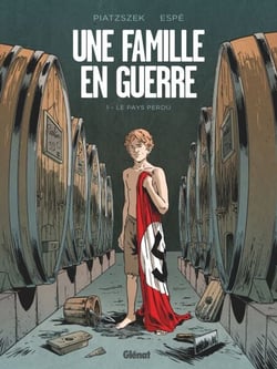 Une famille en guerre - Tome 01 - Le pays perdu