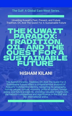 The Kuwait Paradox: Tradition, Oil, And The Quest For A Sustainable Future - The Gulf