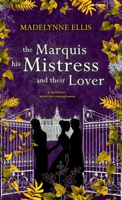 The Marquis, his Mistress, &amp; their Lover (Omnibus Edition) - Scandalous Seductions Omnibus Editions, #3