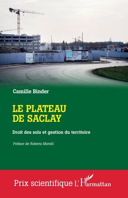 Le plateau de Saclay - Droit des sols et gestion du territoire