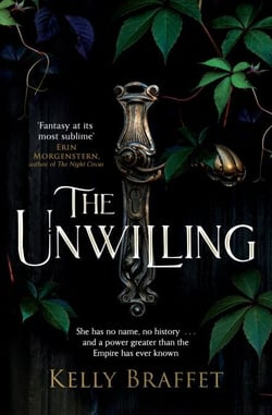 The Unwilling - A dazzling epic fantasy duology for readers of Samantha Shannon and Leigh Bardugo