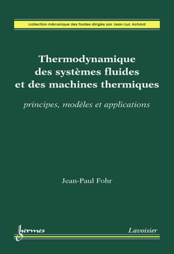Thermodynamique des systèmes fluides et des machines thermiques - Principes, modèles et applications