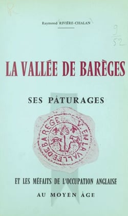 La vallée de Barèges - Ses pâturages et les méfaits de l'occupation anglaise au Moyen-âge