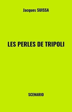 Les Perles de Tripoli - Scénario