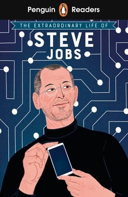 Penguin Readers Level 2: The Extraordinary Life of Steve Jobs (ELT Graded Reader) - Abridged Edition