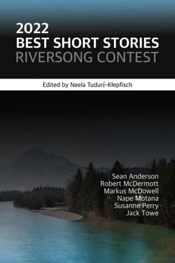 2022 Best Short Stories: Riversong Contest - Riversong Short Story Contest, #1