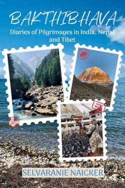 Bakthibhava- Diaries Of Pilgrimages In India, Nepal &amp; Tibet