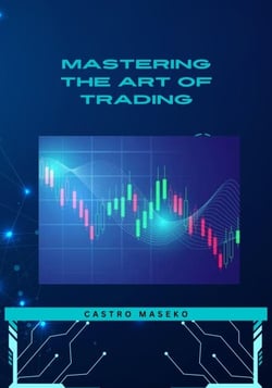 Mastering The Art Of Trading