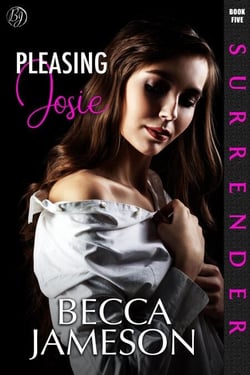Pleasing Josie - Surrender, #5