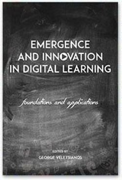 Emergence and Innovation in Digital Learning - Foundations and Applications