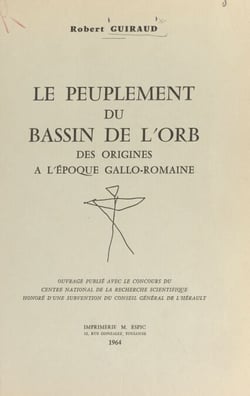 Le peuplement du bassin de l'Orb - Des origines à l'époque gallo-romaine