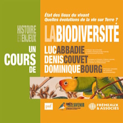 La Biodiversité, histoire et enjeux - État des lieux du vivant - Quelles évolutions de la vie sur Terre ?