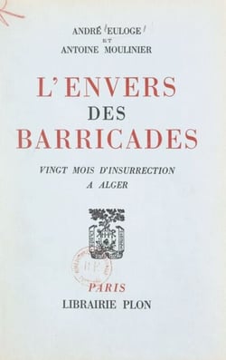 L'envers des barricades - Vingt mois d'insurrection à Alger