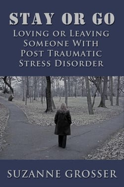 Stay or Go: Loving or Leaving Someone with PTSD - Healing For Life, #3