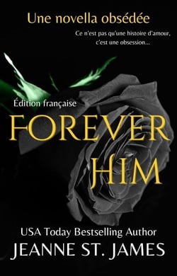 Forever Him: Une novella obsédée - Les Novellas Obsédées, #1