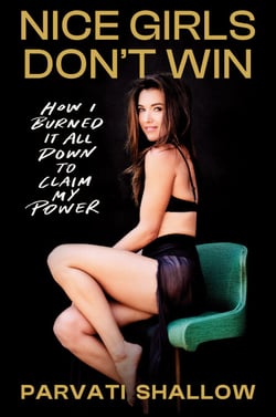 Nice Girls Don't Win - How I Burned It All Down to Claim My Power
