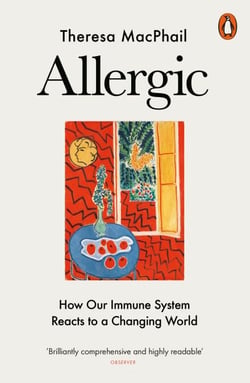 Allergic - How Our Immune System Reacts to a Changing World