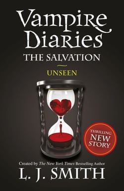The Salvation: Unseen - Book 11 - Sink your teeth into the deadly love triangle that inspired the smash-hit TV series