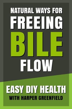Natural Ways for Freeing Bile Flow - Easy DIY Health With Harper Greenfield, #7
