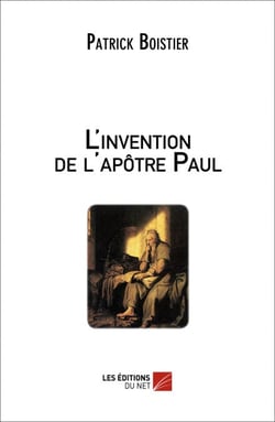 L'invention de l'apôtre Paul