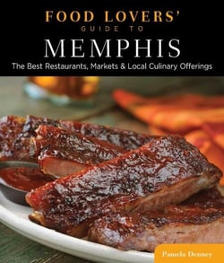 Food Lovers' Guide to® Memphis - The Best Restaurants, Markets &amp; Local Culinary Offerings