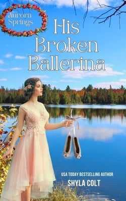 His Broken Ballerina - Aurora Springs, #1